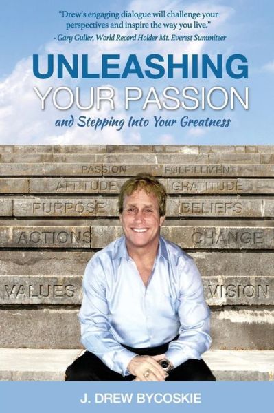 Cover for J Drew Bycoskie · Unleashing Your Passion (Paperback Book) (2017)