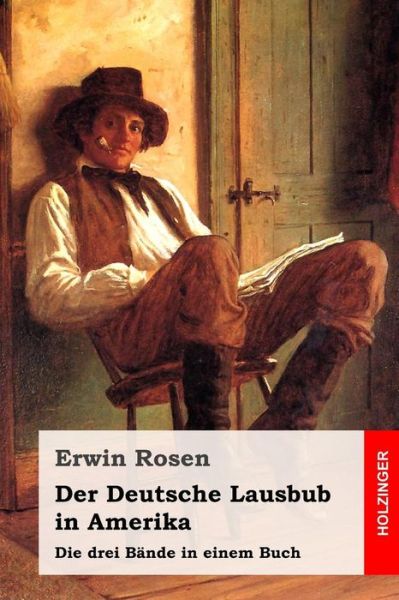 Cover for Erwin Rosen · Der Deutsche Lausbub in Amerika (Taschenbuch) (2017)