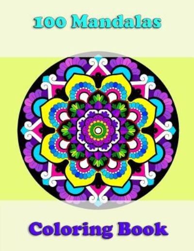 Cover for Jessica Andrews · 100 mandalas coloring book, awesome floral mandalas, coloring for stress relief is great (Taschenbuch) (2017)