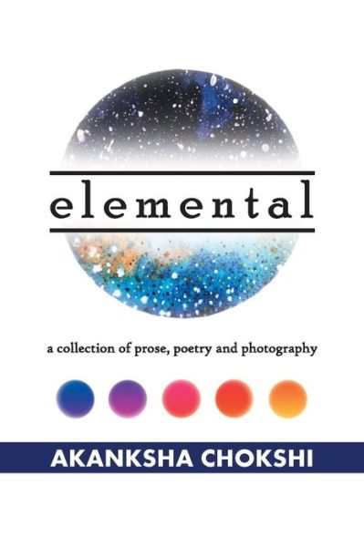 Cover for Akanksha Chokshi · Elemental (Paperback Book) (2018)