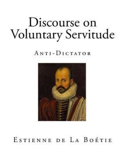 Cover for Etienne De La Boetie · Discourse on Voluntary Servitude (Pocketbok) (2017)