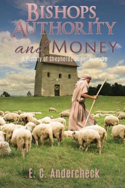 Cover for E C Andercheck · Bishops, Authority and Money (Paperback Bog) (2017)