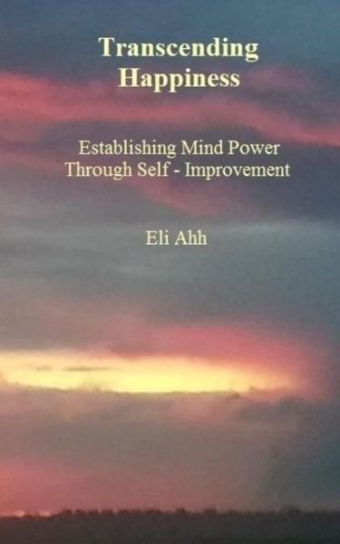Cover for Eli Ahh · Transcending Happiness (Taschenbuch) (2017)