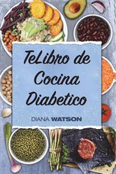 Cover for Diana Watson · Libro de Cocina Diabetico (Paperback Bog) (2018)