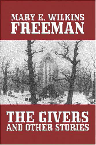 Cover for Mary E. Wilkins Freeman · The Givers and Other Stories (Paperback Book) (2025)