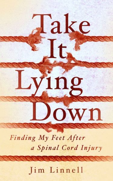 Cover for Jim Linnell · Take It Lying Down: Finding My Feet After a Spinal Cord Injury (Paperback Book) (2019)