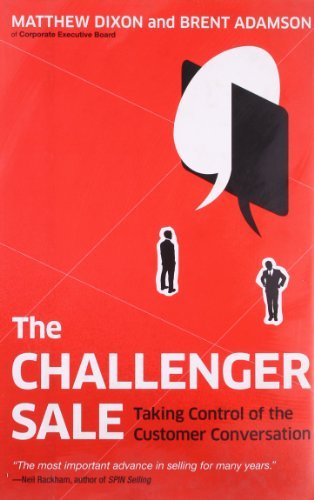 Cover for Matthew Dixon · The Challenger Sale: Taking Control of the Customer Conversation (Gebundenes Buch) (2011)