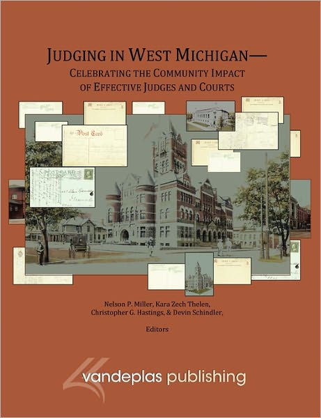 Cover for Nelson P Miller · Judging in West Michigan: Celebrating the Community Impact of Effective Judges and Courts (Paperback Book) (2011)