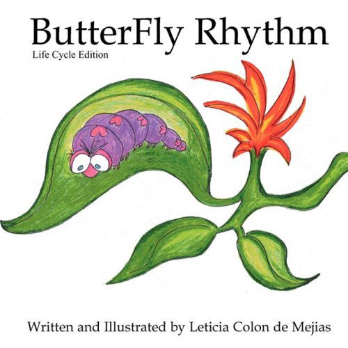 Cover for Leticia Colon de Mejias · ButterFly Rhythm (Paperback Book) [Life Cycle edition] (2008)