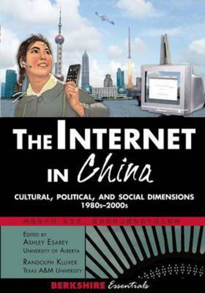 Cover for Ashley Esarey · The Internet in China: Cultural, Political, and Social Dimensions,1980s-2000s (Paperback Book) (2015)