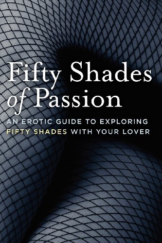 Cover for Hyacinth Books · Fifty Shades of Passion: an Erotic Guide to Exploring Fifty Shades with Your Lover (Paperback Book) (2012)