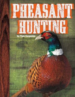 Cover for Tom Carpenter · Pheasant Hunting (Hardcover Book) (2015)