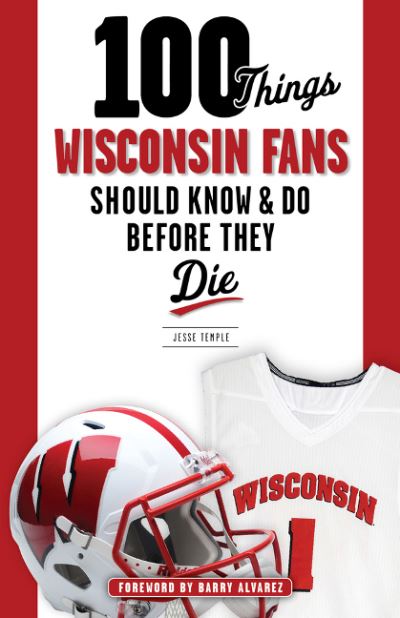 Cover for Jesse Temple · 100 Things Wisconsin Fans Should Know &amp; Do Before They Die (Paperback Book) (2016)