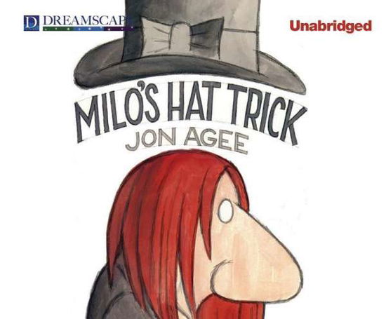 Milo's Hat Trick - Jon Agee - Audio Book - Dreamscape Media - 9781633795358 - November 4, 2014