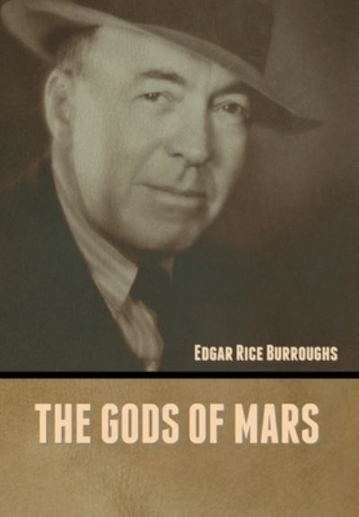 Cover for Edgar Rice Burroughs · The Gods of Mars (Hardcover Book) (2022)