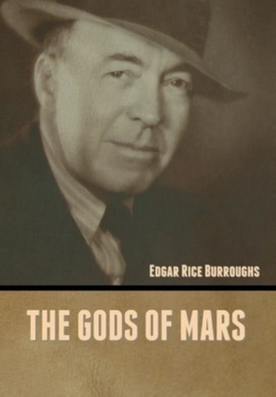 Cover for Edgar Rice Burroughs · The Gods of Mars (Inbunden Bok) (2022)