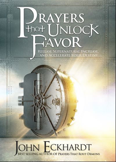Cover for John Eckhardt · Prayers That Unlock Favor (Bog) (2023)