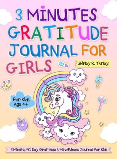Cover for Shirley Turley · 3 Minutes Gratitude Journal for Girls (Hardcover Book) (2021)