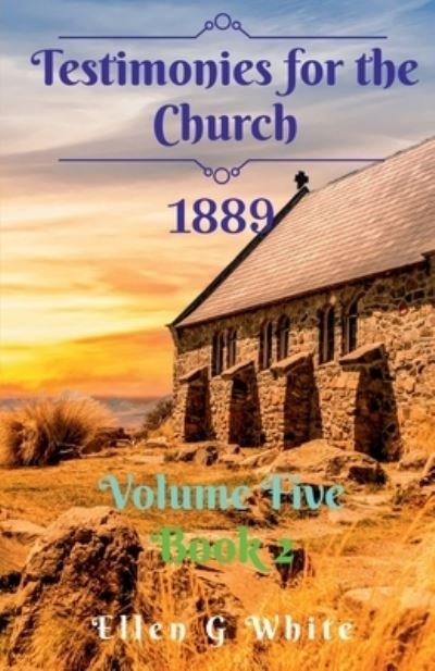 Cover for Ellen White · Testimonies for the Church Volume Five (1889) Book 2 (Book) (2021)