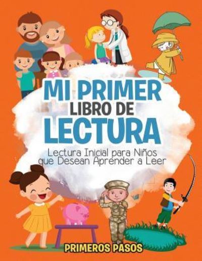 Cover for Primeros Pasos · Mi Primer Libro de Lectura: Lectura Inicial para Ninos que Desean Aprender a Leer (Taschenbuch) (2017)