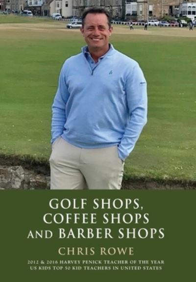 Cover for Chris Rowe · Golf Shops, Coffee Shops &amp; Barber Shops (Hardcover Book) (2021)