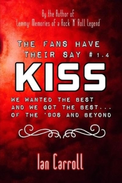 Cover for Ian Carroll · The Fans Have Their Say KISS (Pocketbok) (2020)