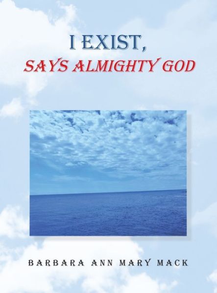 Cover for Barbara Ann Mary Mack · I Exist, Says Almighty God (Hardcover Book) (2021)