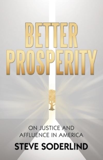 Cover for Steve Soderlind · Better Prosperity (Book) (2022)
