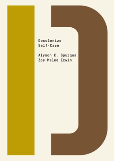 Cover for Alyson K. Spurgas · Decolonize Self-Care - Decolonize That! (Taschenbuch) (2023)