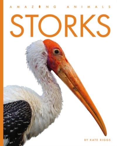 Cover for Kate Riggs · Storks (Book) (2023)