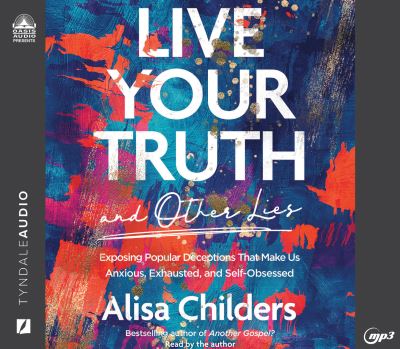 Cover for Alisa Childers · Live Your Truth and Other Lies (CD) (2022)