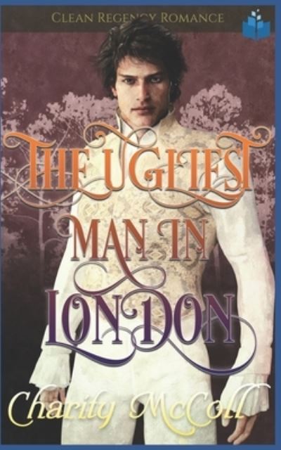 Cover for Charity McColl · The Ugliest Man in London (Paperback Book) (2019)