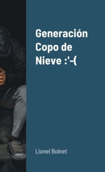 Cover for Lionel Bolnet · Generacion Copo de Nieve (Pocketbok) (2020)