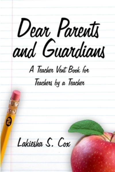 Cover for Lakiesha S Cox · Dear Parents and Guardians (Paperback Bog) (2020)