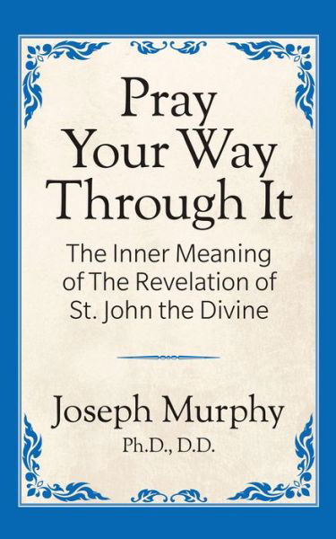 Cover for Dr. Joseph Murphy · Pray Your Way Through It (Paperback Bog) (2019)