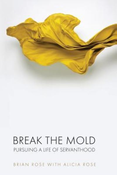 Cover for Brian Rose · Break The Mold (Paperback Book) (2018)