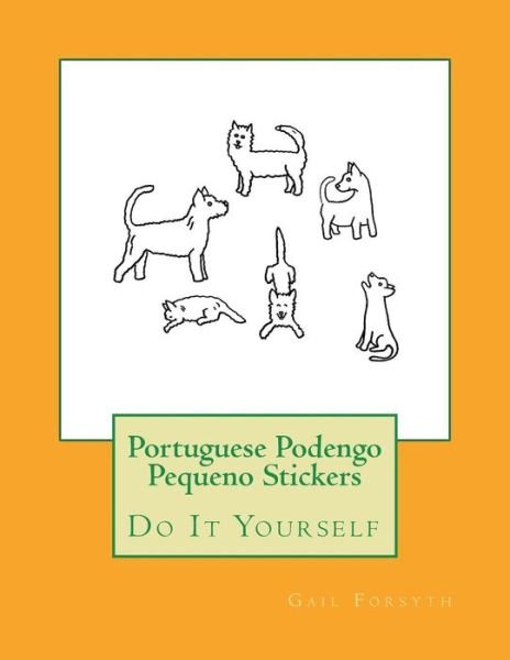 Cover for Gail Forsyth · Portuguese Podengo Pequeno Stickers (Paperback Bog) (2018)