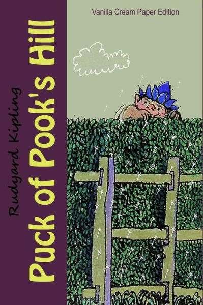 Puck of Pook's Hill - Rudyard Kipling - Bücher - Createspace Independent Publishing Platf - 9781724833358 - 6. August 2018