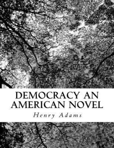Cover for Henry Adams · Democracy an American Novel (Taschenbuch) (2018)