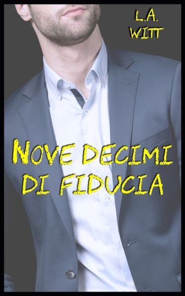 Cover for Cornelia Grey · Nove Decimi Di Fiducia (Book) (2018)