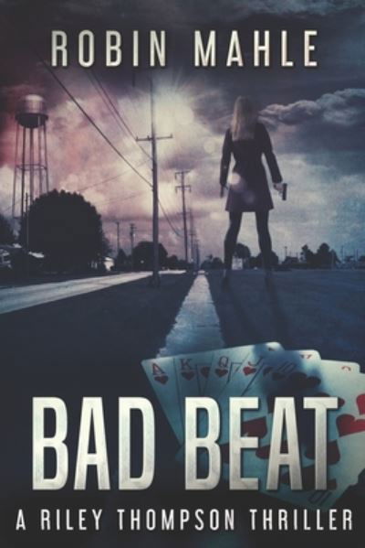 Cover for Robin Mahle · Bad Beat (Paperback Book) (2019)