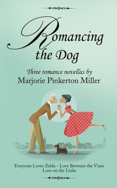 Cover for Marjorie Pinkerton Miller · Romancing the Dog (Paperback Book) (2021)