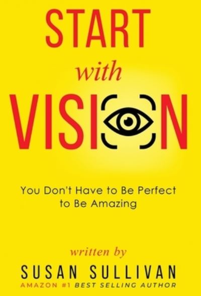 Cover for Susan Sullivan · START with VISION (Hardcover Book) (2021)