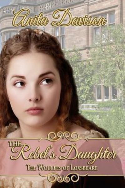 Cover for Anita Davison · The Rebel's Daughter (Paperback Book) (2017)