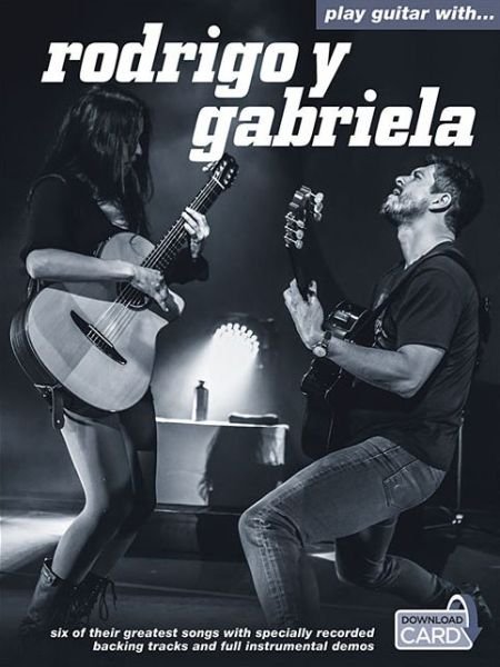 Cover for Rodrigo Y Gabriela · Play Guitar With Rodrigo Y Gabriela (Book / Audio Download) (Paperback Bog) (2015)