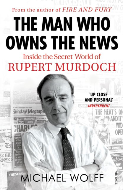 Cover for Michael Wolff · The Man Who Owns the News: Inside the Secret World of Rupert Murdoch (Paperback Book) (2018)