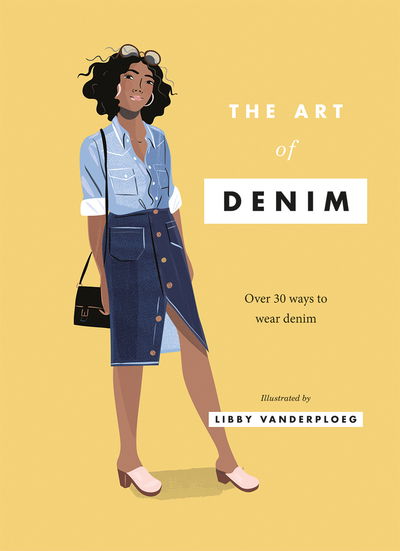 Cover for Hardie Grant Books · The Art of Denim: Over 30 Ways to Wear Denim (Gebundenes Buch) (2019)