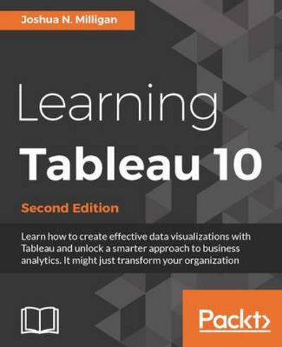 Cover for Joshua N. Milligan · Learning Tableau 10 - (Paperback Book) [2 Revised edition] (2016)