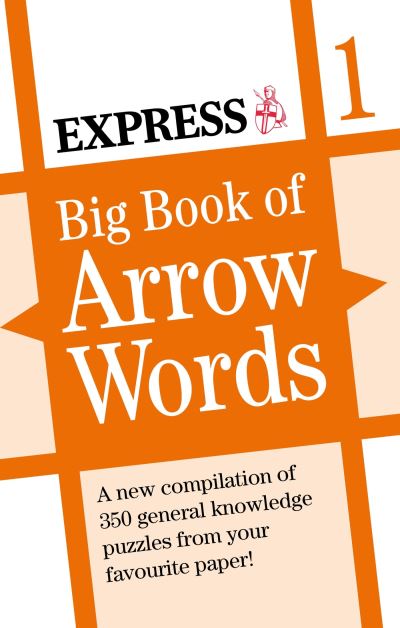 Cover for Express Newspapers · Express: Big Book of Arrow Words Volume 1 - Daily Express Puzzle Books (Paperback Book) (2023)