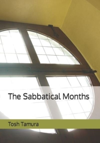 Cover for Tosh Tamura · The Sabbatical Months (Paperback Bog) (2018)